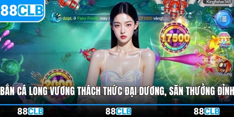 Bắn Cá Long Vương - Thách Thức Đại Dương, Săn Thưởng Đỉnh