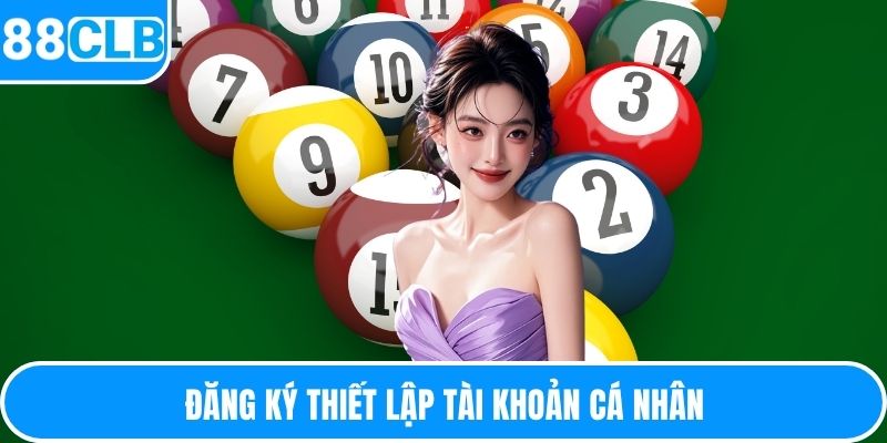 Đăng ký thiết lập tài khoản cá nhân