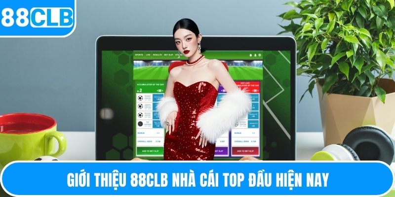 Giới thiệu 88CLB nhà cái top đầu hiện nay