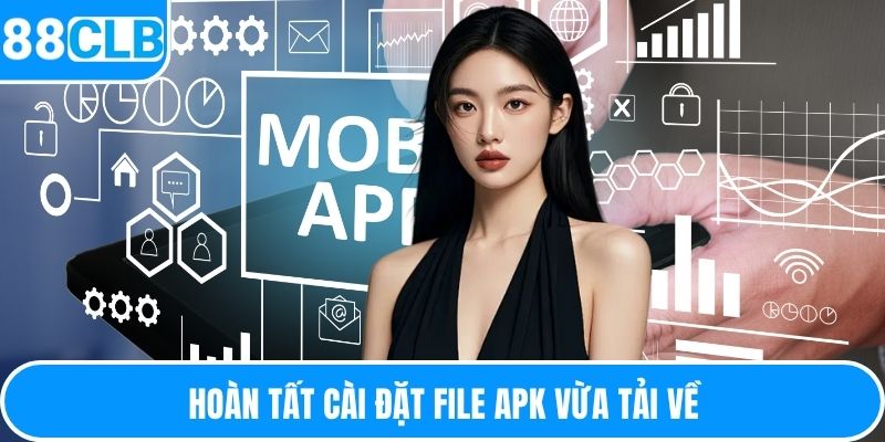 Hoàn tất cài đặt file APK vừa tải về