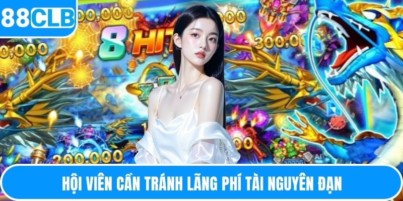Hội viên cần tránh lãng phí tài nguyên đạn