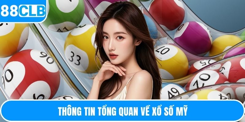 Thông tin tổng quan về xổ số Mỹ