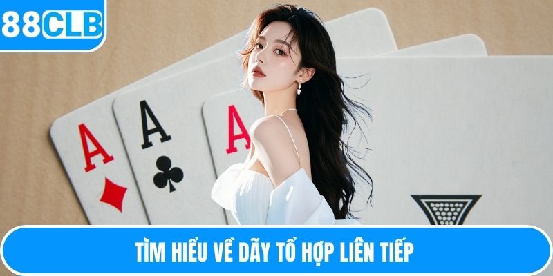 Tìm hiểu về dãy tổ hợp liên tiếp