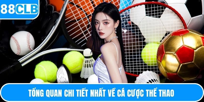 Tổng quan chi tiết nhất về cá cược thể thao 