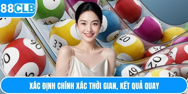 Xác định chính xác thời gian, kết quả quay